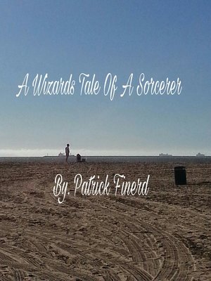 cover image of A Wizards Tale of a Sorcerer
